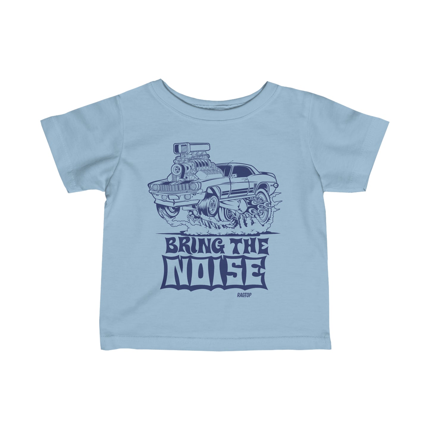 BRING THE NOISE - Infant Fine Jersey Tee