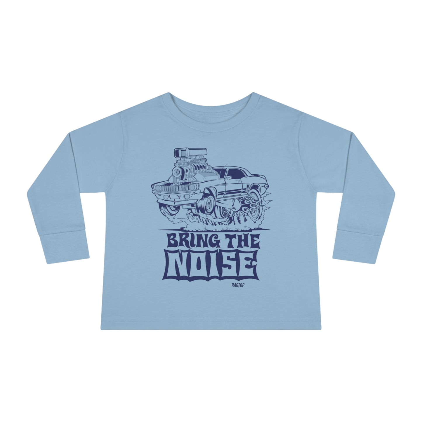 BRING THE NOISE - Toddler Long Sleeve Tee